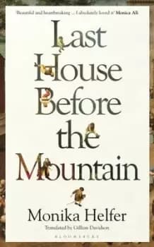 Last house before the mountain - Monika Helfer - Hardback - Used