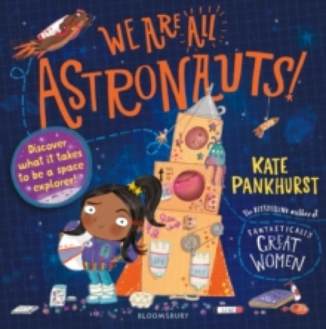 We Are All Astronauts : Discover what it takes to be a space explorer! Paperback / softback