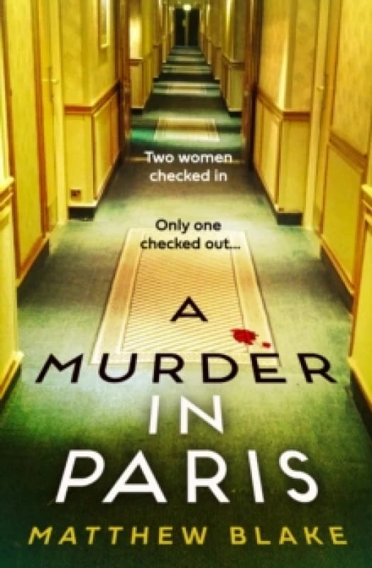 A Murder in Paris. Hardback. By Matthew Blake Books