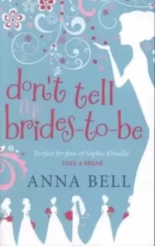 Don't tell the brides-to-be - Anna Bell - Paperback - Used
