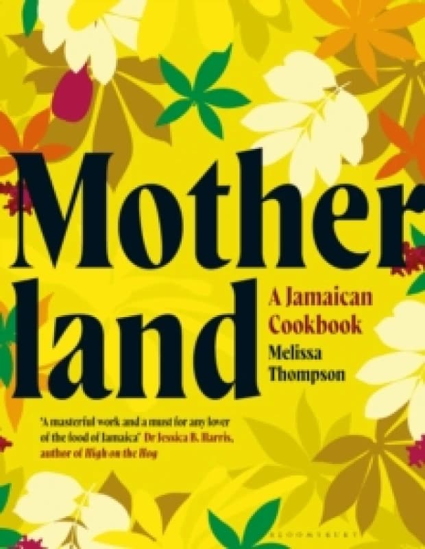 Motherland : A Jamaican Cookbook Hardback