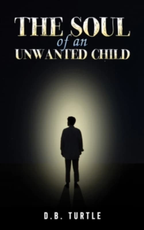 The Soul of an Unwanted Child Paperback / softback