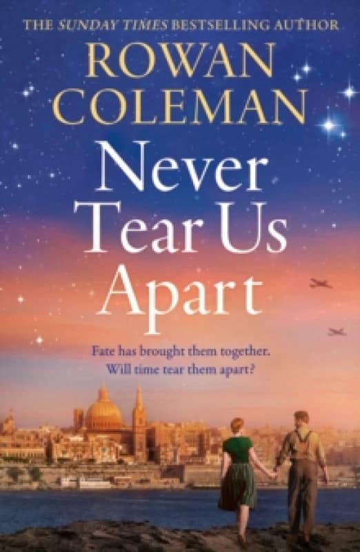 Never Tear Us Apart : a spellbinding, sweeping historical story about love, war and fate, new for 2025 from the bestselling author Paperback / softbac