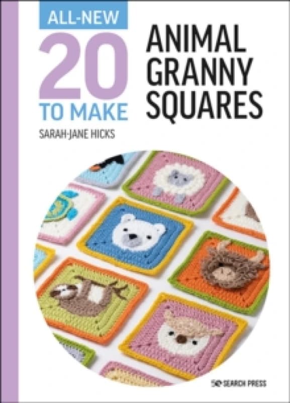 All-New Twenty to Make: Animal Granny Squares Hardback