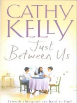 Just between Us by Cathy Kelly Book