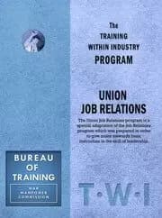 Training Within Industry: Union Job Relations Union Job Relations