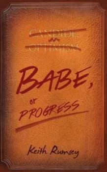 Babe or Progress by Keith Rumsey Hardback