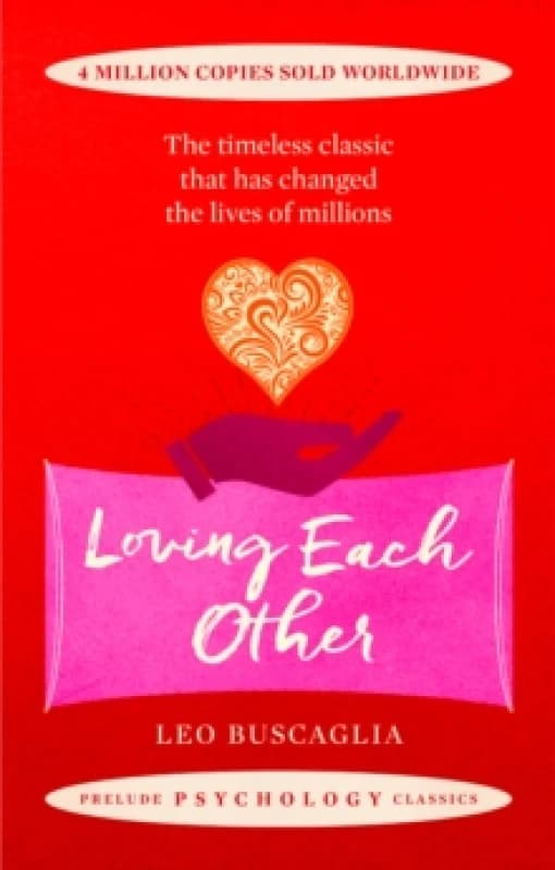 Loving Each Other : The timeless classic that has changed the lives of millions Paperback / softback