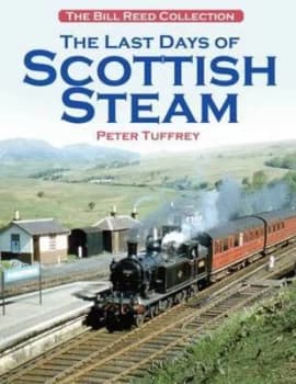 The Last Days of Scottish Steam by Peter Tuffrey Hardback