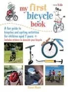 my first bicycle book a fun guide to bicycles and cycling activities