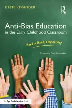 Anti-Bias Education in the Early Childhood Classroom Hand in Hand Step by Step