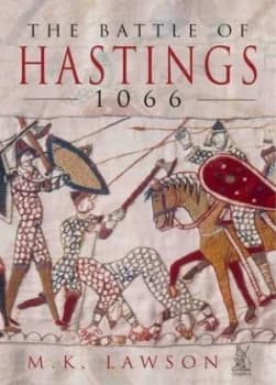 The Battle of Hastings 1066 by M. K Lawson Paperback