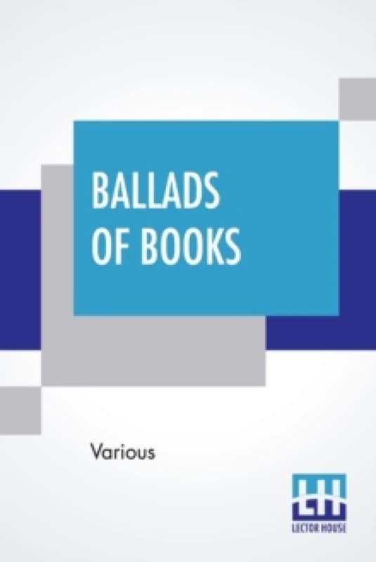 Ballads Of Books : Chosen By Brander Matthews Paperback / softback