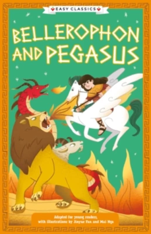 Greek Classics: Bellerophon and Pegasus (Easy Classics) Paperback / softback