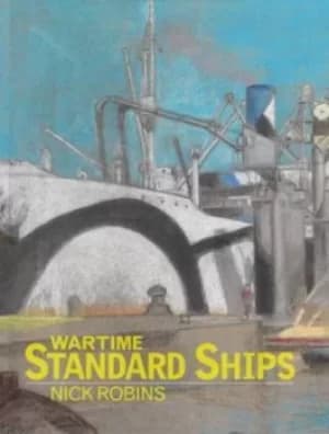 Wartime standard ships by N. S Robins