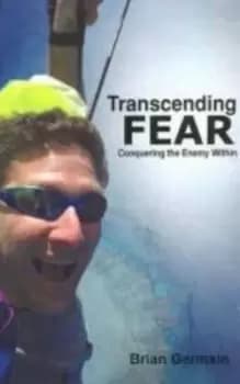 Transcending Fear by Brian Germain