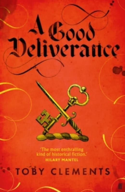 A Good Deliverance. Hardback. By Toby Clements Books