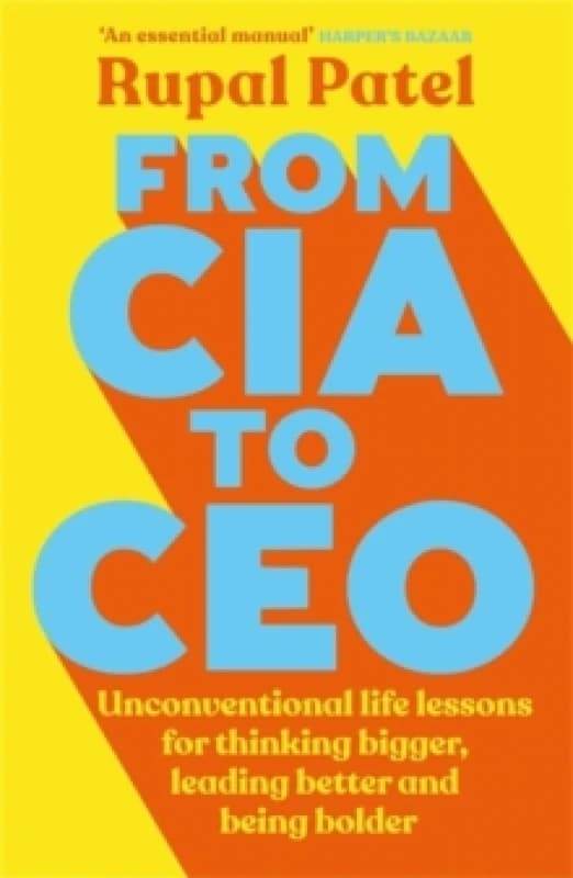 From CIA to CEO : "One of the best business books" - Harper's Bazaar Paperback / softback