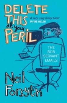 Delete This at Your Peril by Neil Forsyth Paperback