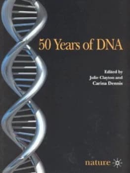 50 years of DNA by J. Clayton