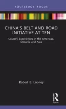 China's Belt and Road Initiative at Ten : Country Experiences in the Americas, Oceania and Asia