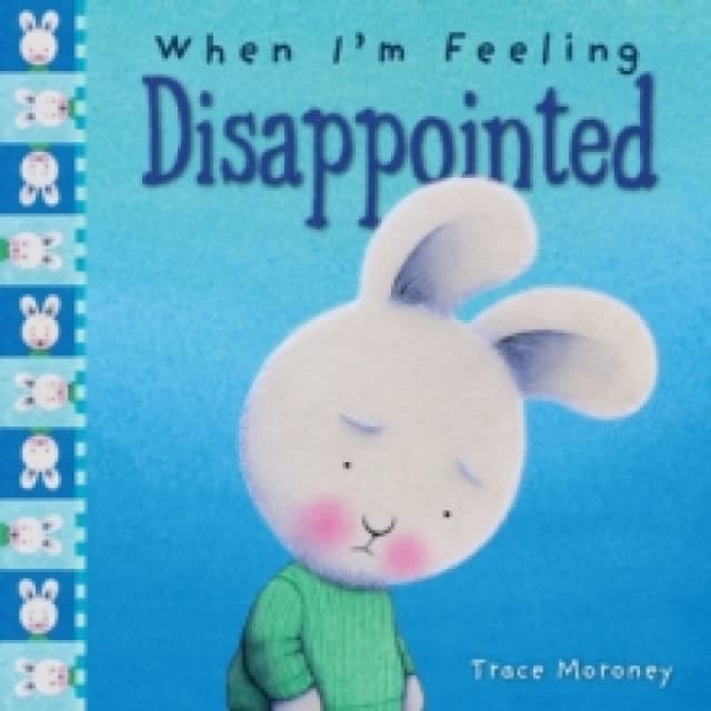 When I'm Feeling Disappointed Hardback