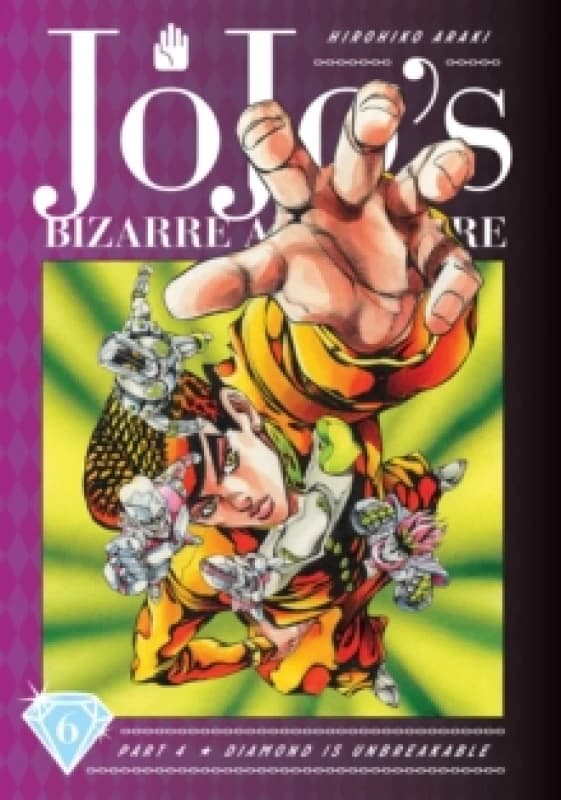 JoJo's Bizarre Adventure: Part 4--Diamond Is Unbreakable, Vol. 6 Hardback