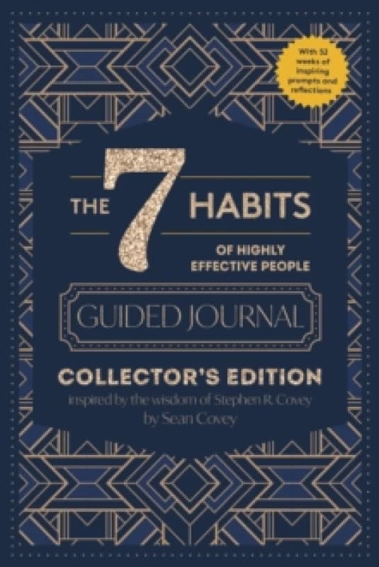 The 7 Habits of Highly Effective People: Guided Journal : Collector's Edition Hardback