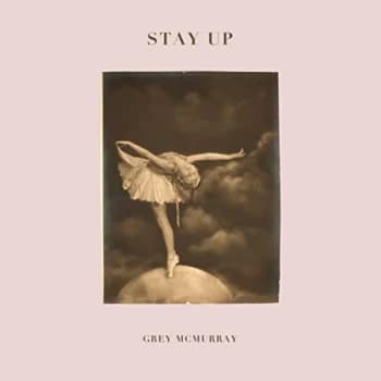 Grey McMurray - Stay Up Vinyl