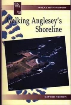 Walking Angleseys Shoreline by Dafydd Meirion Paperback