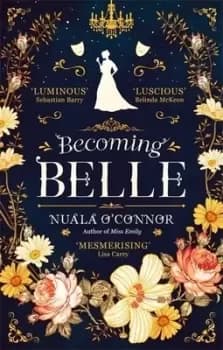 Becoming Belle by Nuala O'Connor