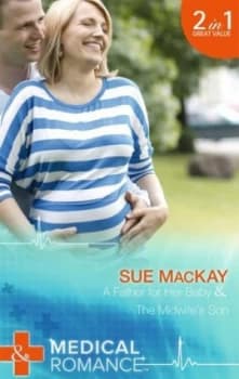 A Father For Her Baby and the Midwifes Son by Sue Mackay Book