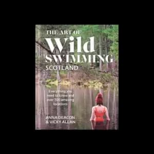 The Art of Wild Swimming: Scotland