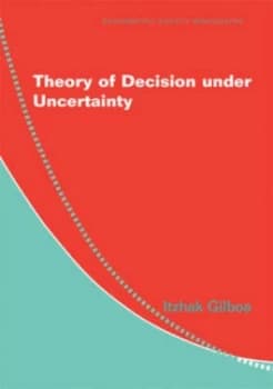 Theory of Decision under Uncertainty by Itzhak Gilboa Book