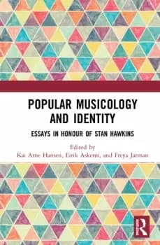Popular Musicology and IdentityEssays in Honour of Stan Hawkins