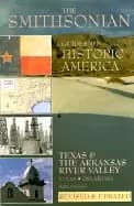 smithsonian guides to historic america texas and arkansas river valley