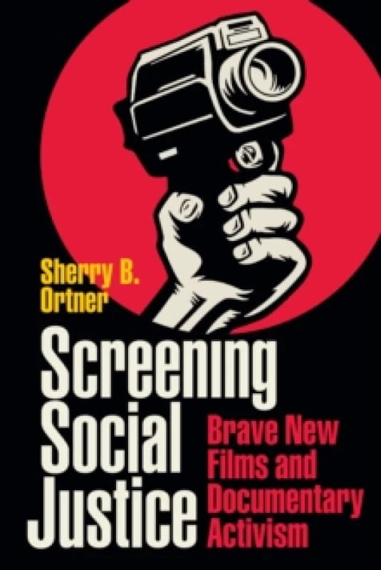 Screening Social Justice : Brave New Films and Documentary Activism Hardback