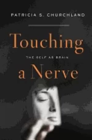 touching a nerve the self as brain