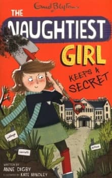 The Naughtiest Girl Keeps a Secret by Anne Digby Paperback