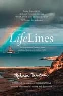 lifelines an inspirational journey from profound darkness to radiant light