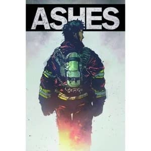 Ashes A Firefighter's Tale