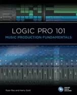 logic pro 101 music production fundamentals