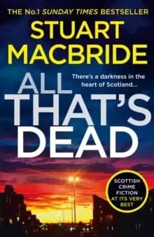 All That's Dead : The New Logan Mcrae Crime Thriller from the No. 1 Bestselling Author
