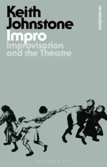 Impro : Improvisation and the Theatre