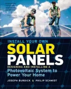 install your own solar panels designing and installing a photovoltaic syste