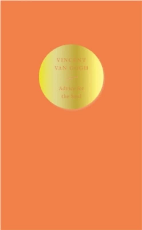 Advice for the Soul : Vincent van Gogh Paperback / softback