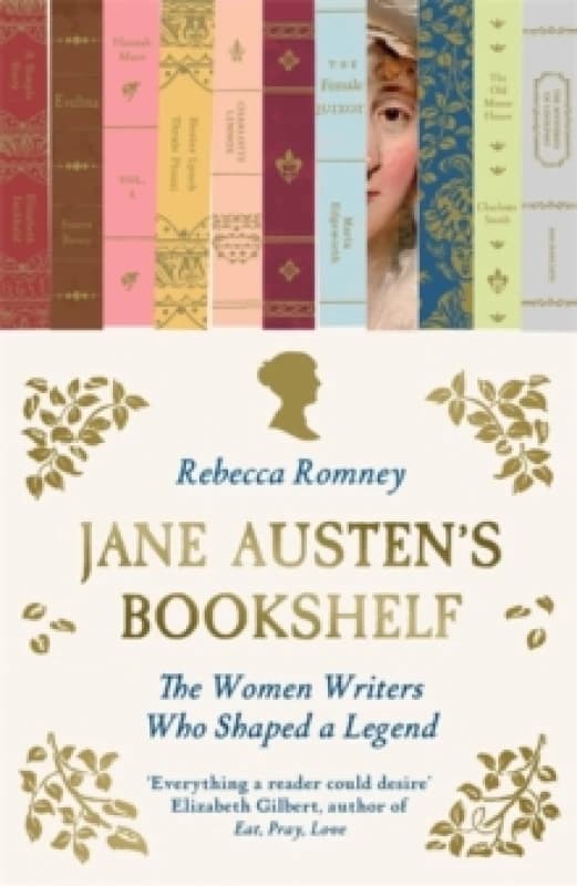 Jane Austen's Bookshelf : The women writers who shaped a legend Paperback / softback