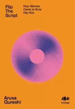 Flip The Script : How Women Came to Rule Hip Hop