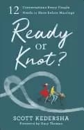 ready or knot 12 conversations every couple needs to have before marriage