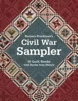 Barbara Brackmans Civil War Sampler by Barbara Brackman